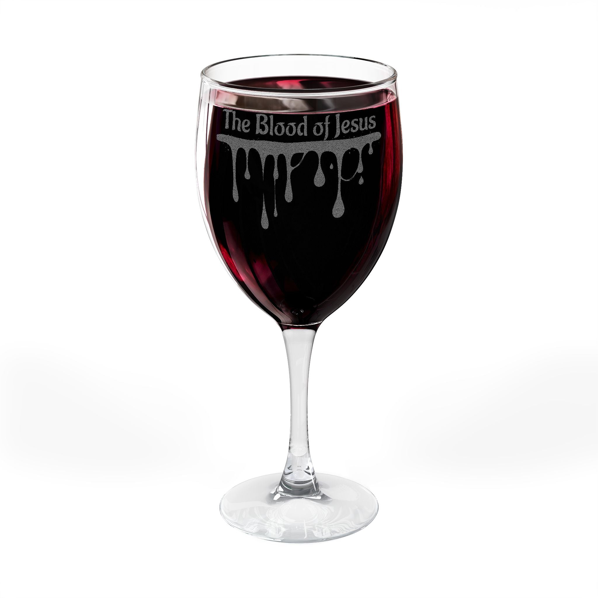 "The Blood of Jesus" Wine Glass
