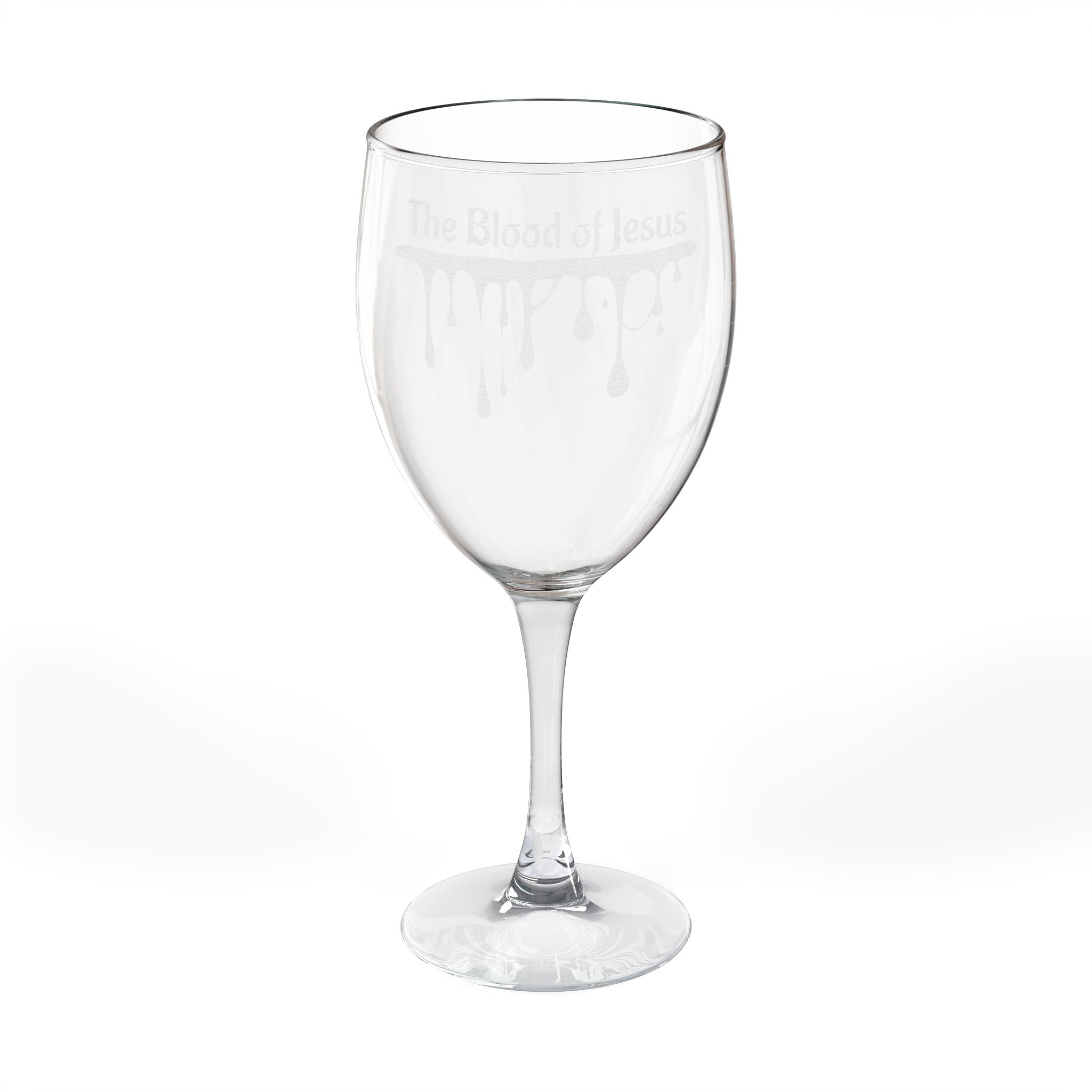 "The Blood of Jesus" Wine Glass